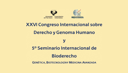 XXVI Congreso sobre Derecho Internacional y Genoma Humano XXVI Congreso sobre Derecho Internacional y Genoma Humano