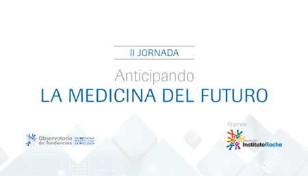 II Jornada Anticipando la Medicina del Futuro