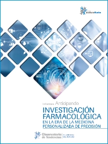 Informes Anticipando INVESTIGACIÓN FARMACOLÓGICA EN LA ERA DE LA MEDICINA PERSONALIZADA DE PRECISIÓN