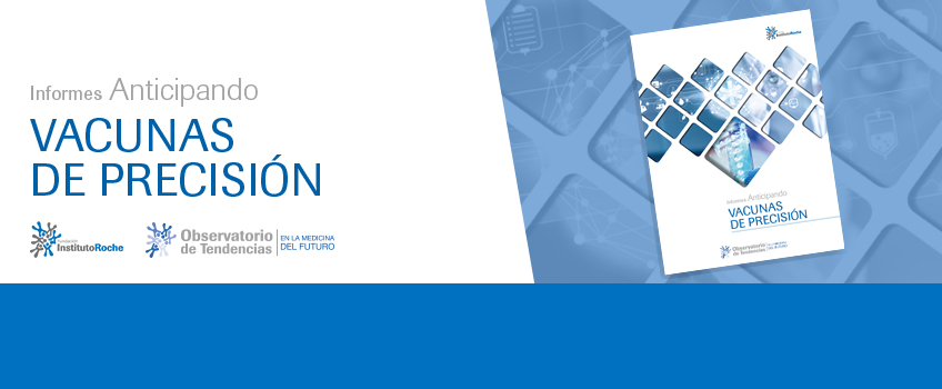 Nuevo Informes Anticipando VACUNAS DE PRECISIÓN