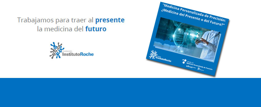 Medicina Personalizada de Precisión: ¿Medicina del Presente o del Futuro? 15 de noviembre de 2025. Para más información, envía un e-mail a actividades@instituroche.es
