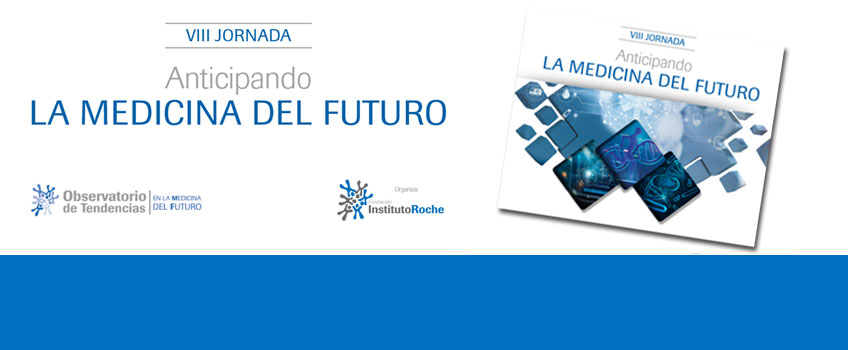 VIII Jornada Anticipando la Medicina del Futuro. Madrid, 4 de diciembre de 2025. Inscripciones abiertas.