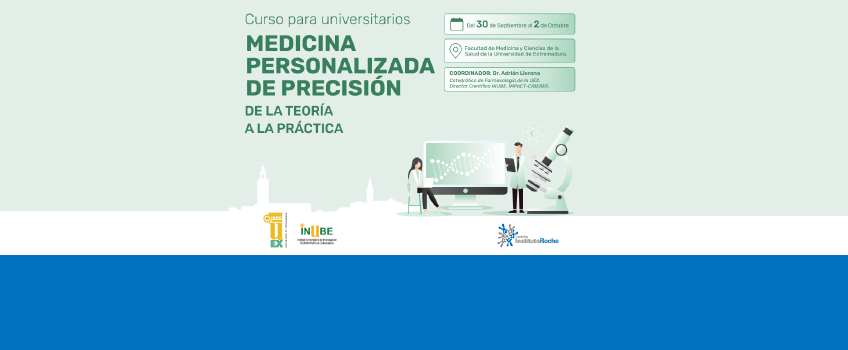 Curso para universitarios MEDICINA PERSONALIZADA DE PRECISIÓN DE LA TEORÍA A LA PRÁCTICA. Del 30 de septiembre al 2 de octubre. Inscripciones abiertas.