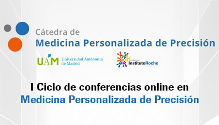 I Ciclo de Conferencias online en Medicina Personalizada de Precisión