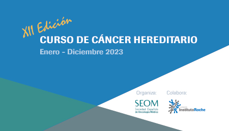 La XII Edición del curso de Cáncer Hereditario SEOM-Fundación Instituto Roche abre su plazo de inscripción