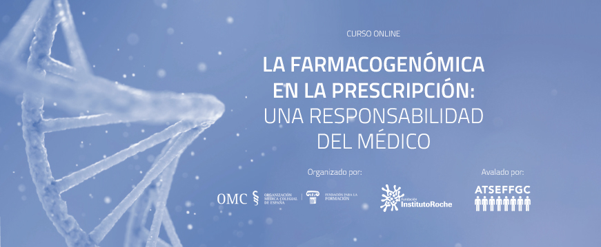 Curso online La farmacogenómica en la prescripción: Una responsabilidad del médico