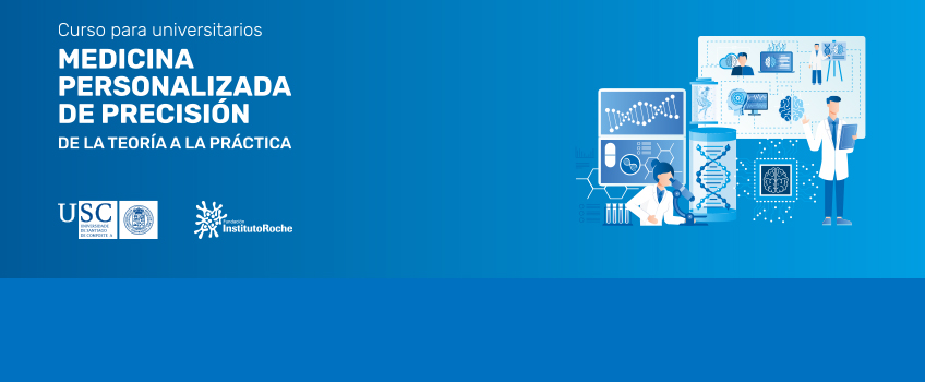 Curso para universitarios. Medicina Personalizada de Precisión. Dels 26 al 28 de septiembre de 2023, Santiago de Compostela. Inscripciones abiertas.