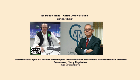 Entrevista a Julio Sánchez Fierro sobre Transformación Digital del Sistema Saniatrio para la incorporación de la Medicina Personalizada de Precisión: Gobernanza, Ética y Regulación