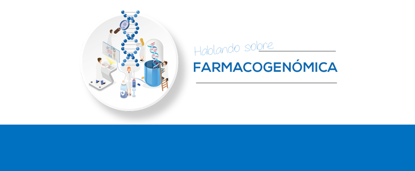 Hablando sobre Farmacogenómica