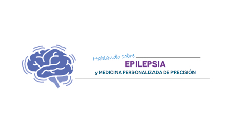 Hablando sobre Epilepsia y Medicina Personalizada de Precisión