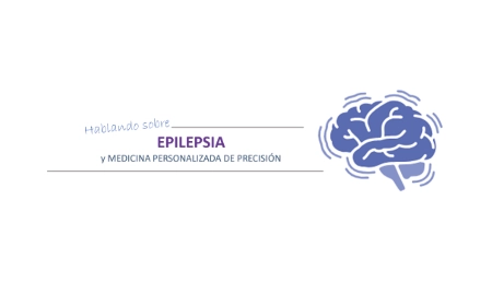 Hablando Sobre Epilepsia y Medicina Personalizada de Precisión