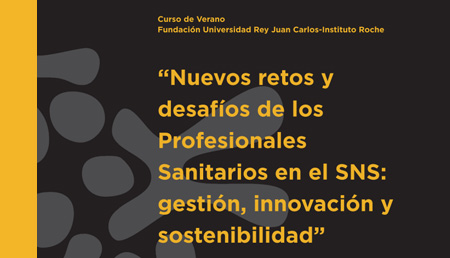 Nuevos retos y desafíos de los Profesionales Sanitarios en el SNS: gestión, innovación y sostenibilidad