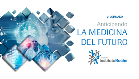 VI Jornada Anticipando la Medicina del Futuro