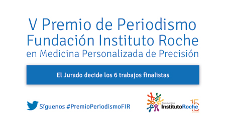 El Jurado del V Premio de Periodismo en Medicina Personalizada de Precisión de la Fundación Instituto Roche decide los seis trabajos finalistas