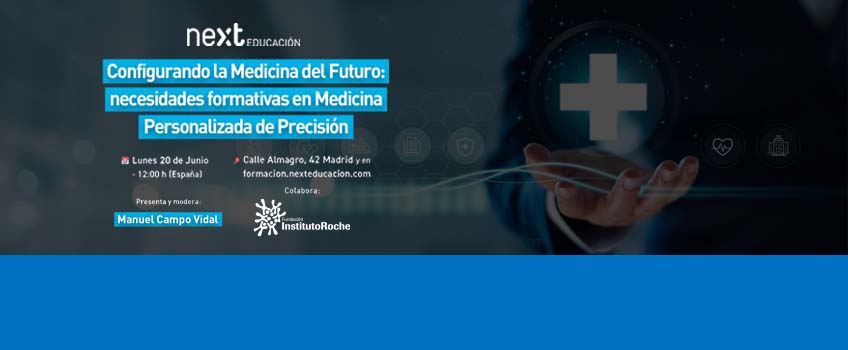 Jornada Configurando la Medicina del futuro: necesidades formativas en Medicina Personaliza de Precisión. Vídeo disponible.