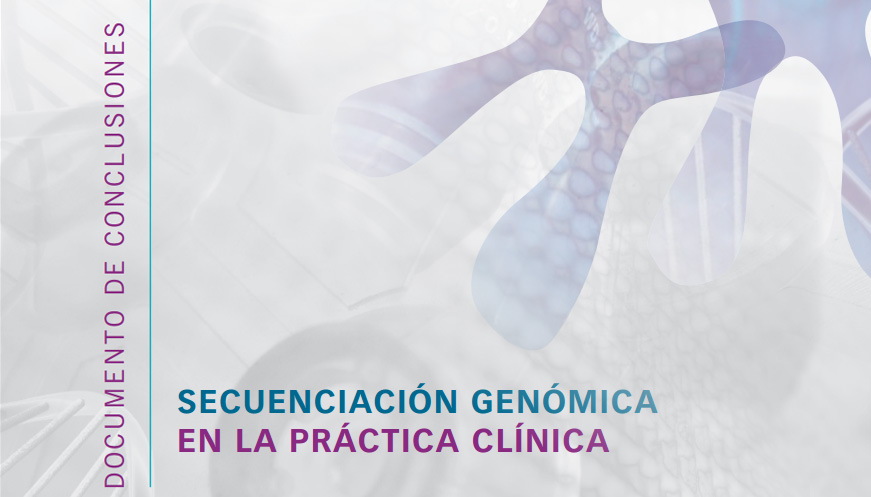 Secuenciación genómica en la práctica clínica. Documento de conclusiones