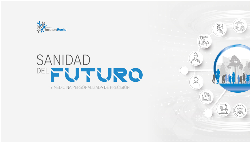 Sanidad del Futuro y Medicina Personalizada de Precisión